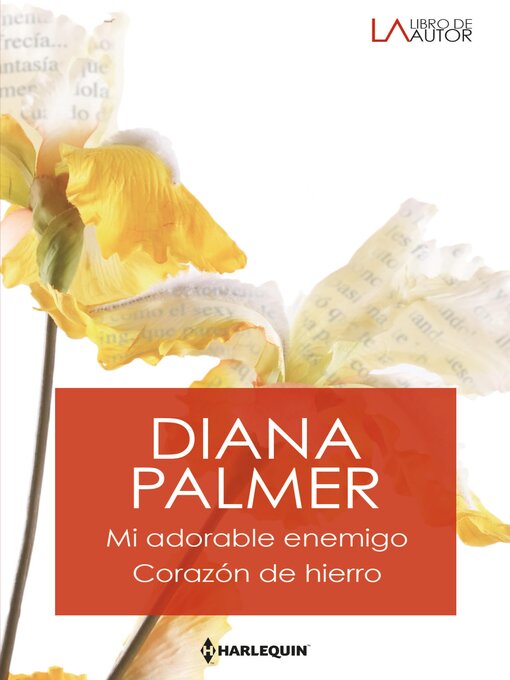 Title details for Mi adorable enemigo--Corazon de hierro by Diana Palmer - Available